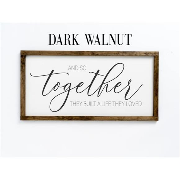 And So Together They Built A Life They Loved Sign - Above Bed Signs(10x20 